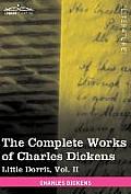 The Complete Works of Charles Dickens (in 30 Volumes, Illustrated): Little Dorrit, Vol. II