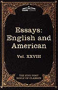 Essays: English and American: The Five Foot Shelf of Classics, Vol. XXVIII (in 51 Volumes)