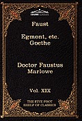 Faust, Part I, Egmont & Hermann, Dorothea, Dr. Faustus: The Five Foot Shelf of Classics, Vol. XIX (in 51 Volumes)