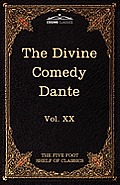 The Divine Comedy: The Five Foot Shelf of Classics, Vol. XX (in 51 Volumes)