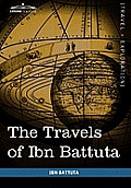The Travels of Ibn Battuta: In the Near East, Asia and Africa