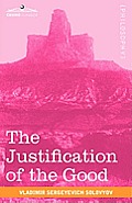 The Justification of the Good: An Essay on Moral Philosophy