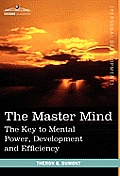 Master Mind The Key to Mental Power Development & Efficiency