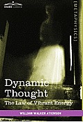 Dynamic Thought: The Law of Vibrant Energy