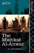The Mishkat Al-Anwar: The Niche for Lights