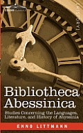 Bibliotheca Abessinica: Studies Concerning the Languages, Literature, and History of Abyssinia