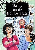 Daisy Has the Holiday Blues: Book 5
