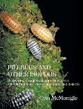 Pillbugs and Other Isopods: Cultivating Vivarium Clean-Up Crews and Feeders for Dart Frogs, Arachnids, and Insects