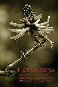 Flora Curiosa: Cryptobotany, Mysterious Fungi, Sentient Trees, and Deadly Plants in Classic Science Fiction and Fantasy