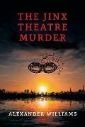 The Jinx Theatre Murder: (A Golden-Age Mystery Reprint)