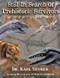 Still in Search of Prehistoric Survivors: The Creatures That Time Forgot?