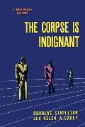 The Corpse is Indignant: (A Golden-Age Mystery Reprint)