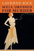 Well Dressed for Murder: (Golden-Age Mystery Reprint)