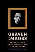 Graven Images: Classic Stories of Ghastly Paintings and Dreadful Effigies