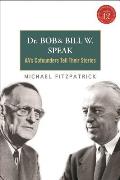 Dr Bob and Bill W. Speak: Aa's Cofounders Tell Their Stories [With CD (Audio)]