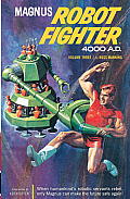 Magnus Robot Fighter Archives Volume 3
