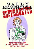 Sally Heathcoate Suffragette