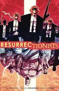 Resurrectionists Volume 1