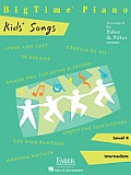 Bigtime Piano Kids' Songs - Level 4