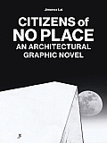 Citizens of No Place An Architectural Graphic Novel