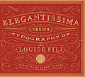 Elegantissima The Design & Typography of Louise Fili
