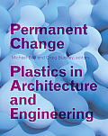 Permanent Change: Plastics in Architecture and Engineering