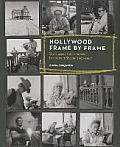 Hollywood Frame by Frame The Unseen Silver Screen in Contact Sheets 1951 1997