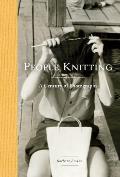 People Knitting A Century of Photographs