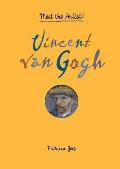 Vincent Van Gogh Meet the Artist