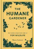 Humane Gardener Nurturing a Backyard Habitat for Wildlife