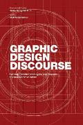 Graphic Design Discourse Evolving Theories Ideologies & Processes of Visual Communication