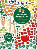 In the Vegetable Garden: My Nature Sticker Activity Book (Ages 5 and Up, with 102 Stickers, 24 Activities, and 1 Quiz): My Nature Sticker Activity Boo