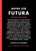 Never Use Futura