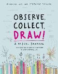 Observe Collect Draw!: A Visual Journal