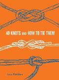 40 Knots & How to Tie Them