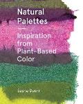 Natural Palettes Inspiration from Plant Based Color