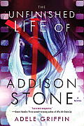 Unfinished Life of Addison Stone A Novel
