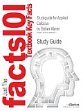 Studyguide for Applied Calculus by Waner, Stefan, ISBN 9781439049235