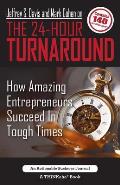 Jeffrey S. Davis and Mark Cohen on the 24-Hour Turnaround: How Amazing Entrepreneurs Succeed in Tough Times