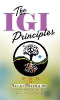 The IGI Principles: The Power of Inviting Good In vs Edging Good Out