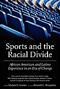 Sports and the Racial Divide: African American and Latino Experience in an Era of Change