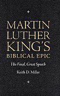 Martin Luther King’s Biblical Epic