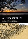 Calling Out Liberty: The Stono Slave Rebellion and the Universal Struggle for Human Rights