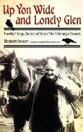 Up Yon Wide and Lonely Glen: Travellers' Songs, Stories and Tunes of the Fetterangus Stewarts