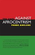 The Case Against Afrocentrism