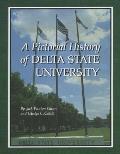 A Pictorial History of Delta State University