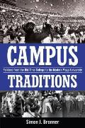 Campus Traditions Folklore from the Old Time College to the Modern Mega University