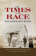 Of Times and Race: Essays Inspired by John F. Marszalek