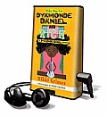 Make Way for Dyamonde Daniel & Rich: Stories [With Earbuds and Battery]