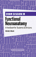 Cram Session in Functional Neuroanatomy: A Handbook for Students & Clinicians
